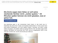 Bild zum Artikel: Die Ärzte sagen dem Vater, er soll seine sterbende Tochter nicht „weiter quälen.” 30 Minuten später können sie nicht glauben, was er getan hat.