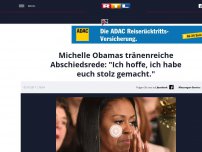 Bild zum Artikel: Michelle Obamas tränenreiche Abschiedsrede: 'Ich hoffe, ich habe euch stolz gemacht.'