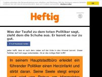 Bild zum Artikel: Was der Teufel zu dem toten Politiker sagt, zieht dem die Schuhe aus. Er kennt es nur zu gut.