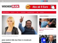 Bild zum Artikel: Jetzt reicht's! Alle Sex-Täter in Innsbruck freigelassen