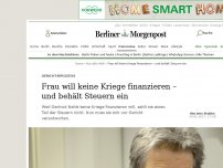 Bild zum Artikel: Gerichtsprozess: Frau will keine Kriege finanzieren – und behält Steuern ein