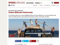 Bild zum Artikel: Eine Familie reist 17 Jahre lang: Sieben Milliarden Weltwunder