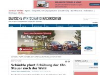 Bild zum Artikel: Schäuble plant Erhöhung der Kfz-Steuer nach der Wahl