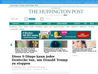 Bild zum Artikel: Diese 9 Dinge kann jeder Deutsche tun, um Donald Trump zu stoppen