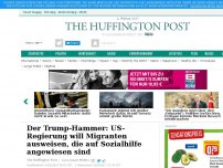 Bild zum Artikel: Der Trump-Hammer: US-Regierung will Migranten ausweisen, die auf Sozialhilfe angewiesen sind