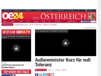 Bild zum Artikel: Außenminister Kurz für null Toleranz