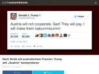 Bild zum Artikel: Nach Streit mit australischem Premier: Trump will „Austria“ bombardieren