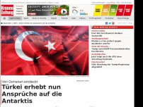 Bild zum Artikel: Türkei erhebt nun Ansprüche auf die Antarktis