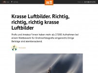 Bild zum Artikel: Krasse Luftbilder. Richtig, richtig, richtig krasse Luftbilder