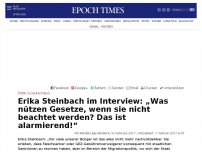 Bild zum Artikel: Erika Steinbach Interview: „Was nützen Gesetze, wenn sie nicht beachtet werden? Das ist alarmierend!“