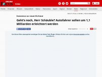 Bild zum Artikel: Kommentar zur neuen Kfz-Steuer - Geht's noch, Herr Schäuble? Autofahrer sollen um 1,1 Milliarden erleichtert werden