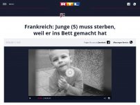 Bild zum Artikel: Frankreich: Junge (5) muss sterben, weil er ins Bett gemacht hat