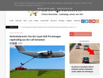 Bild zum Artikel: Amtsmissbrauch: Von der Leyen ließ Privatwagen regelmäßig aus der Luft betanken