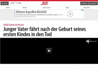 Bild zum Artikel: Junger Vater fährt nach der Geburt seines ersten Kindes in den Tod