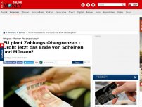 Bild zum Artikel: Wegen 'Terror-Finanzierung' - EU plant Zahlungs-Obergrenzen - Droht jetzt das Ende von Scheinen und Münzen?