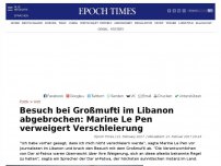 Bild zum Artikel: Besuch bei Großmufti im Libanon: Marine Le Pen verweigert Verschleierung