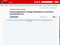 Bild zum Artikel: Fahndung in Dresden und Leipzig - Brutale Jugendliche schlagen Behinderten zusammen und beklauen ihn