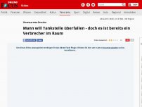 Bild zum Artikel: Unerwartete Attacke - Mann will Tankstelle überfallen - doch es ist bereits ein Verbrecher im Raum