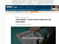 Bild zum Artikel: Nachricht aus der Haft: 'Hallo Welt!' – Deniz Yücel meldet sich mit einem Brief