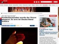Bild zum Artikel: „Man sieht keine Auswege“ - Hunderttausenden wurde der Strom gesperrt: So arm ist Deutschland wirklich