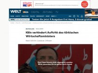 Bild zum Artikel: Wahlkampf: Köln verhindert Auftritt des türkischen Wirtschaftsministers