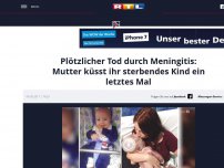 Bild zum Artikel: Plötzlicher Tod durch Meningitis: Mutter küsst ihr sterbendes Kind ein letztes Mal