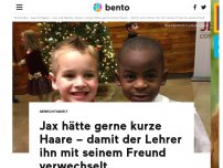 Bild zum Artikel: Jax will kurze Haare – damit der Lehrer ihn mit seinem Freund verwechselt