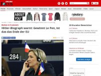 Bild zum Artikel: Wahlen in Frankreich - Hitler-Biograph warnt: Gewinnt Le Pen, ist das das Ende der EU