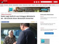 Bild zum Artikel: 'Mir ist völlig unverständlich' - Essen sagt Auftritt von Erdogan-Ministerin ab - OB schickt klare Botschaft hinterher