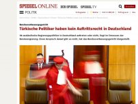 Bild zum Artikel: Bundesverfassungsgericht: Türkische Politiker haben kein Auftrittsrecht in Deutschland
