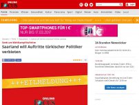 Bild zum Artikel: Streit um Wahlkampf-Auftritte - Saarland will Auftritte türkischer Politiker verbieten