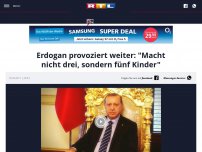 Bild zum Artikel: Erdogan provoziert weiter: 'Macht nicht drei, sondern fünf Kinder'