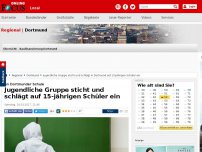 Bild zum Artikel: An Dortmunder Schule - Jugendliche Gruppe sticht und schlägt auf 15-jährigen Schüler ein