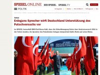 Bild zum Artikel: Türkei: Erdogans Sprecher wirft Deutschland Unterstützung des Putschversuchs vor