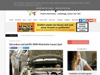 Bild zum Artikel: Betrunken und bekifft: BMW-Mitarbeiter bauen Opel