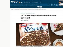 Bild zum Artikel: 'Dolce al Cioccolato': Dr. Oetker bringt Schokoladen-Pizza auf den Markt