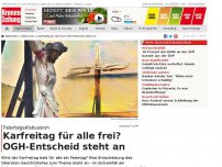 Bild zum Artikel: Karfreitag für alle frei? OGH-Entscheid steht an