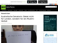 Bild zum Artikel: Australische Senatorin: Betet nicht für London, sondern für ein Muslim-Verbot