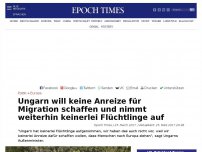 Bild zum Artikel: Ungarn will keine Anreize für Migration schaffen – Und nimmt weiterhin keinerlei Flüchtlinge auf