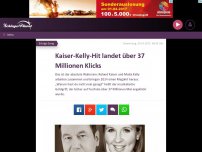 Bild zum Artikel: Kaiser-Kelly-Hit landet über 37 Millionen Klicks