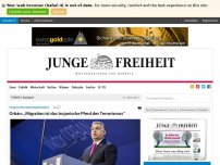 Bild zum Artikel: Orbán: „Migration ist das trojanische Pferd des Terrorismus“