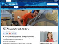 Bild zum Artikel: Warum gibt es keinen Mindestlohn für Behinderte?