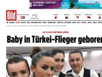Bild zum Artikel: In 13 000 Metern Höhe - Baby in Türkei-Flieger geboren