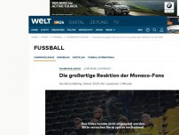 Bild zum Artikel: 'Dortmund, Dortmund': Die großartige Reaktion der Monaco-Fans