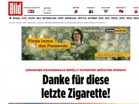 Bild zum Artikel: Dänischer Patient - Danke für diese letzte Zigarette!