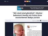 Bild zum Artikel: 'Wir sind total glücklich': Mutter bekommt Handy mit Fotos ihres verstorbenen Babys zurück