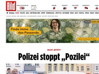 Bild zum Artikel: Echt jetzt? - Polizei stoppt „Pozilei“