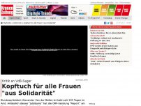 Bild zum Artikel: Frauen sollen Kopftuch 'aus Solidarität' tragen