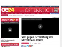 Bild zum Artikel: VdB gegen Schließung der Mittelmeer-Route