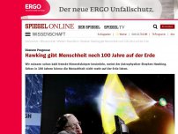 Bild zum Artikel: Düstere Prognose: Hawking gibt Menschheit noch 100 Jahre auf der Erde